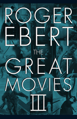 The Great Movies III by Roger Ebert