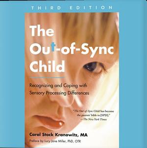 The Out-of-Sync Child by Carol Stock Kranowitz