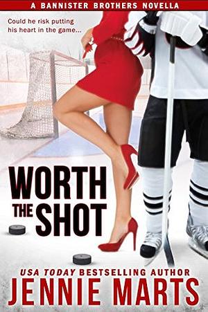 Worth The Shot by Jennie Marts