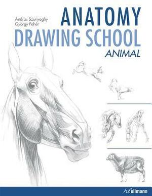 Anatomy Drawing School: Animal Anatomy by András Szunyoghy