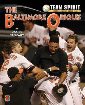 The Baltimore Orioles by Mark Stewart