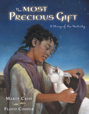 The Most Precious Gift by Floyd Cooper, Marty Crisp