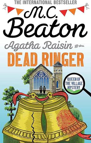 Agatha Raisin And The Dead Ringer by M.C. Beaton, M.C. Beaton