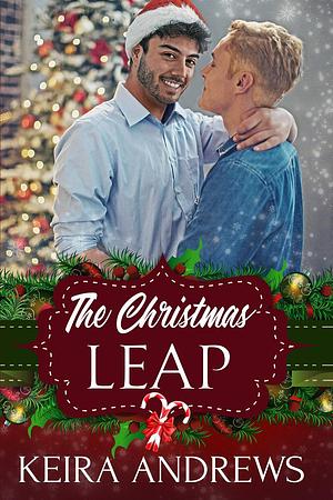 The Christmas Leap by Keira Andrews