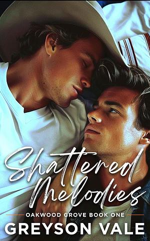 Shattered Melodies  by Greyson Vale