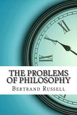 The Problems of Philosophy by Bertrand Russell