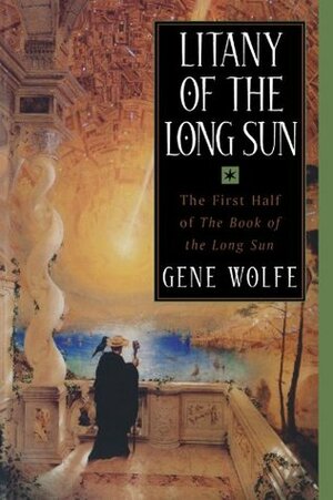 Litany of the Long Sun by Gene Wolfe