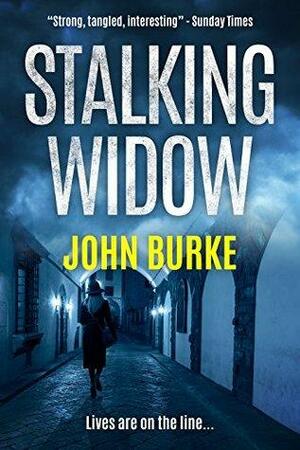 Stalking Widow by John A. Burke