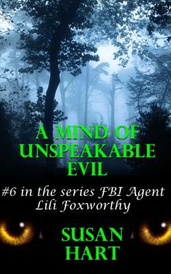 A Mind Of Unspeakable Evil: A Steamy Science Fiction Thriller by Susan Hart