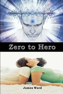 Zero to Hero by James Ward