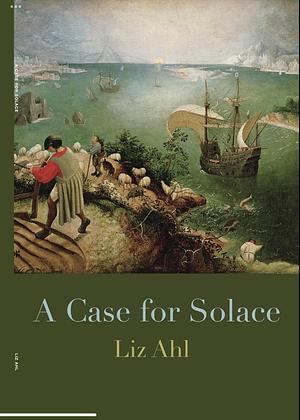 A Case for Solace by Liz Ahl