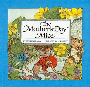 The Mother's Day Mice by Eve Bunting