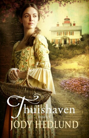 Thuishaven by Jody Hedlund