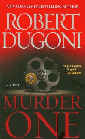 Murder One: A Novel by Robert Dugoni