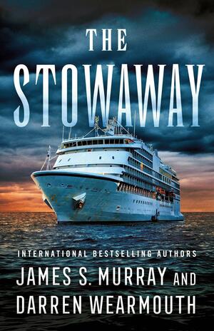 The Stowaway by Darren Wearmouth, James Murray