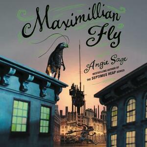 Maximillian Fly by Angie Sage
