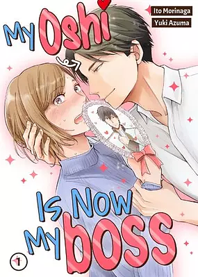 My Oshi Is Now My Boss by Yuki Azuma, Ito Morinaga