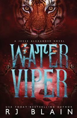 Water Viper: A Jesse Alexander Novel by R.J. Blain