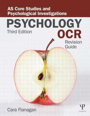 OCR Psychology: As Revision Guide by Cara Flanagan