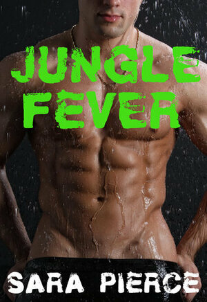 Jungle Fever by Sara Pierce