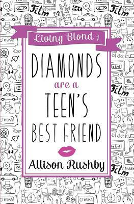 Diamonds are a Teen's Best Friend by Allison Rushby