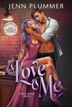 Love Me by Jenn Plummer