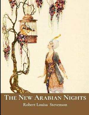 The New Arabian Nights: The Evergreen Vintage Story (Annotated) By Robert Louis Stevenson. by Robert Louis Stevenson