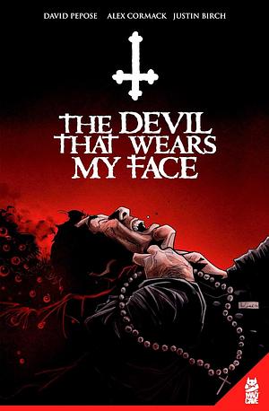 The Devil That Wears My Face by David Pepose