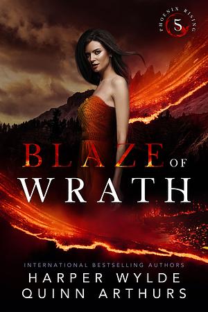 Blaze of Wrath by Quinn Arthurs, Harper Wylde