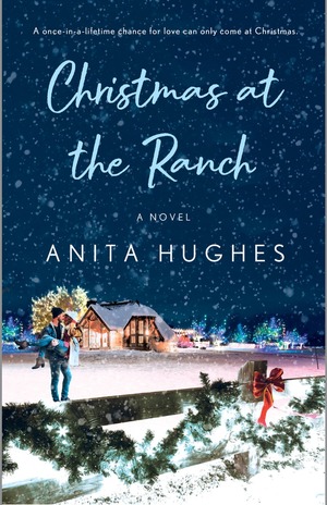 Christmas at the Ranch by Anita Hughes