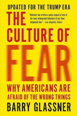 The Culture of Fear by Barry Glassner