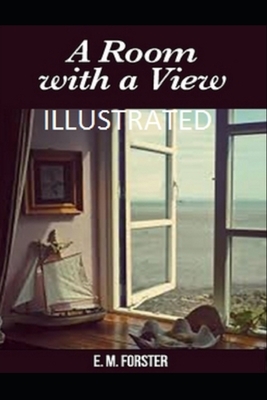 A Room with a View Illustrated by E.M. Forster