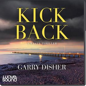 Kickback by Garry Disher