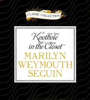 Knothole in the Closet: A Story about Belle Boyd, a Confederate Spy by Marilyn Weymouth Seguin