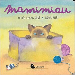 Mamimiau by María Laura Dedé