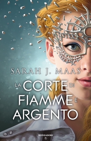 La Corte di Fiamme e Argento by Sarah J. Maas