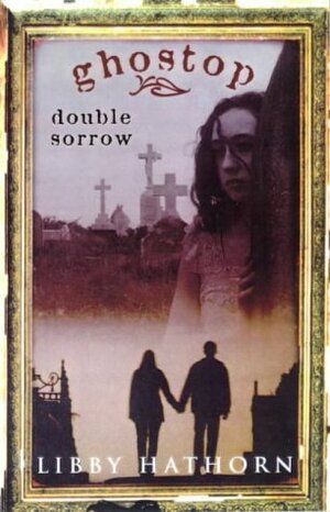 Double Sorrow by Libby Hathorn