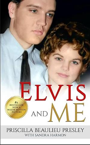 Elvis and Me by Priscilla Beaulieu Presley