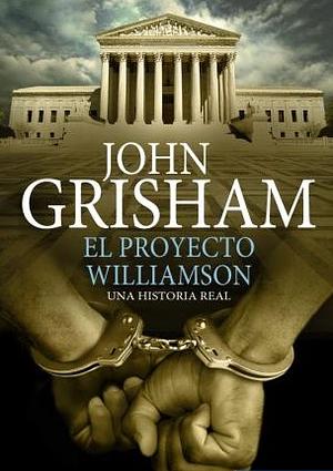 El Proyecto Williamsom by John Grisham