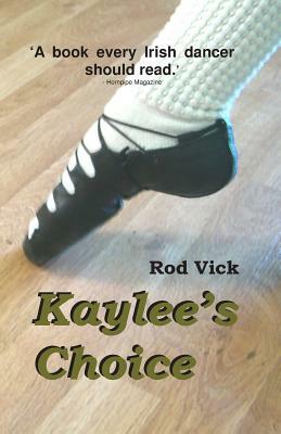 Kaylee's Choice by Rod Vick