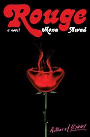 Rouge: A Novel by Mona Awad
