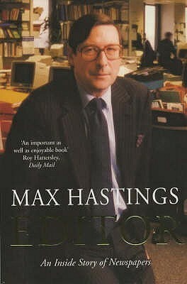 Editor by Max Hastings