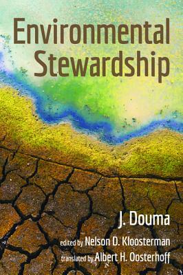 Environmental Stewardship by J. Douma