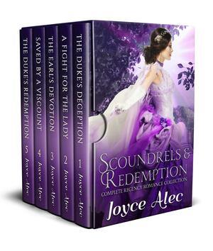 Scoundrels and Redemption: Complete Regency Romance Collection by Joyce Alec