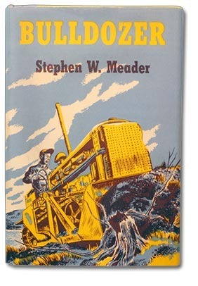 Bulldozer by Stephen W. Meader, Edwin Schmidt
