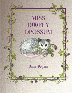 Miss Doofey Opossum by Anne Boykin