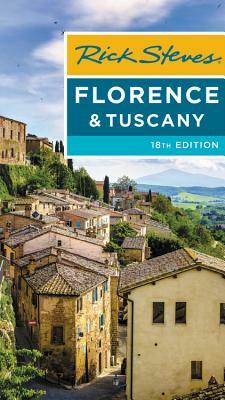Rick Steves Florence & Tuscany by Rick Steves, Gene Openshaw