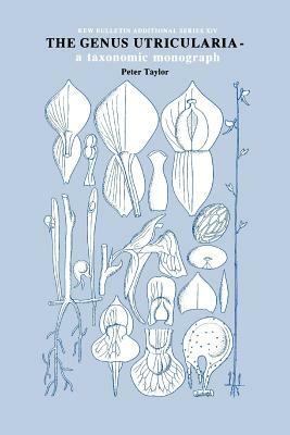 Genus Utricularia: A Taxonomic Monograph by Peter Taylor, P. G. Taylor