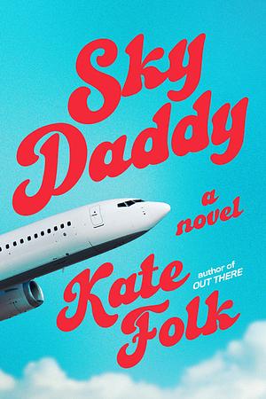 Sky Daddy by Kate Folk