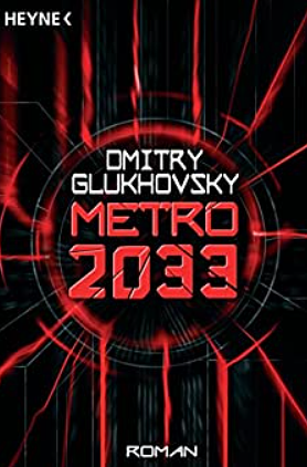 Metro 2033 by Dmitry Glukhovsky